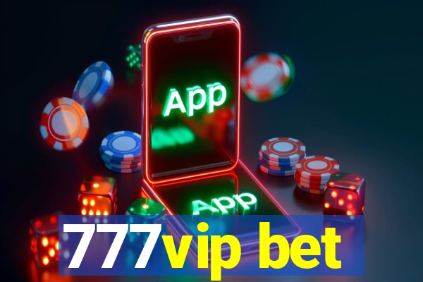 777vip bet